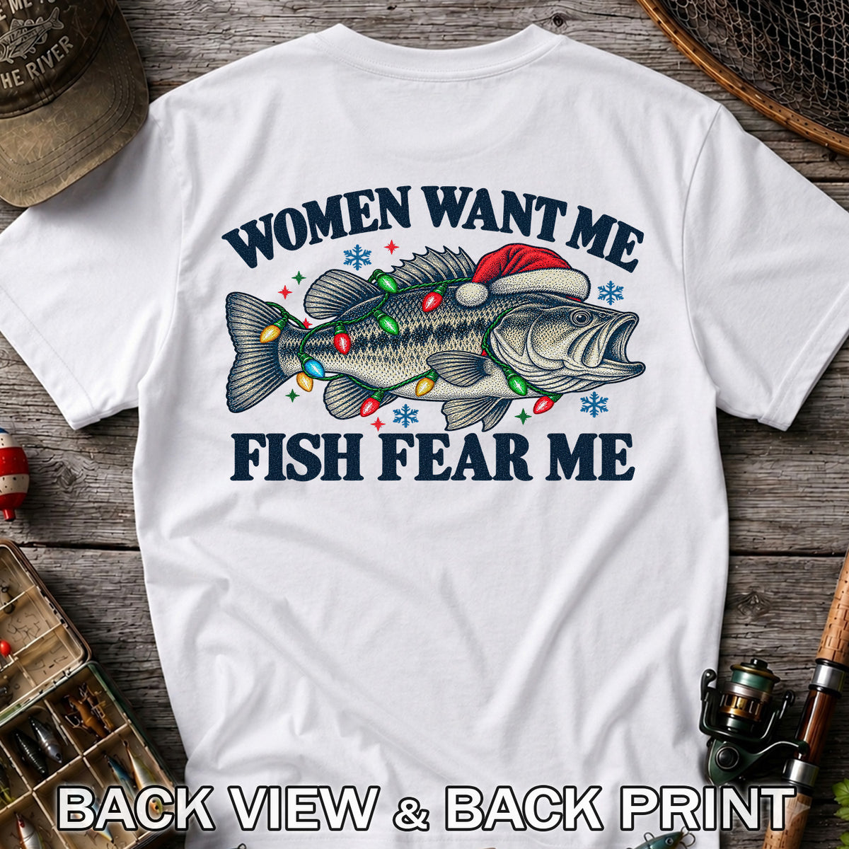 Women Want Me Fish Fear Me Christmas Bass T-Shirt | Back Print