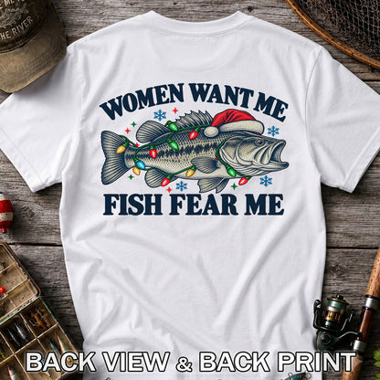 Women Want Me Fish Fear Me Christmas Bass T-Shirt | Back Print