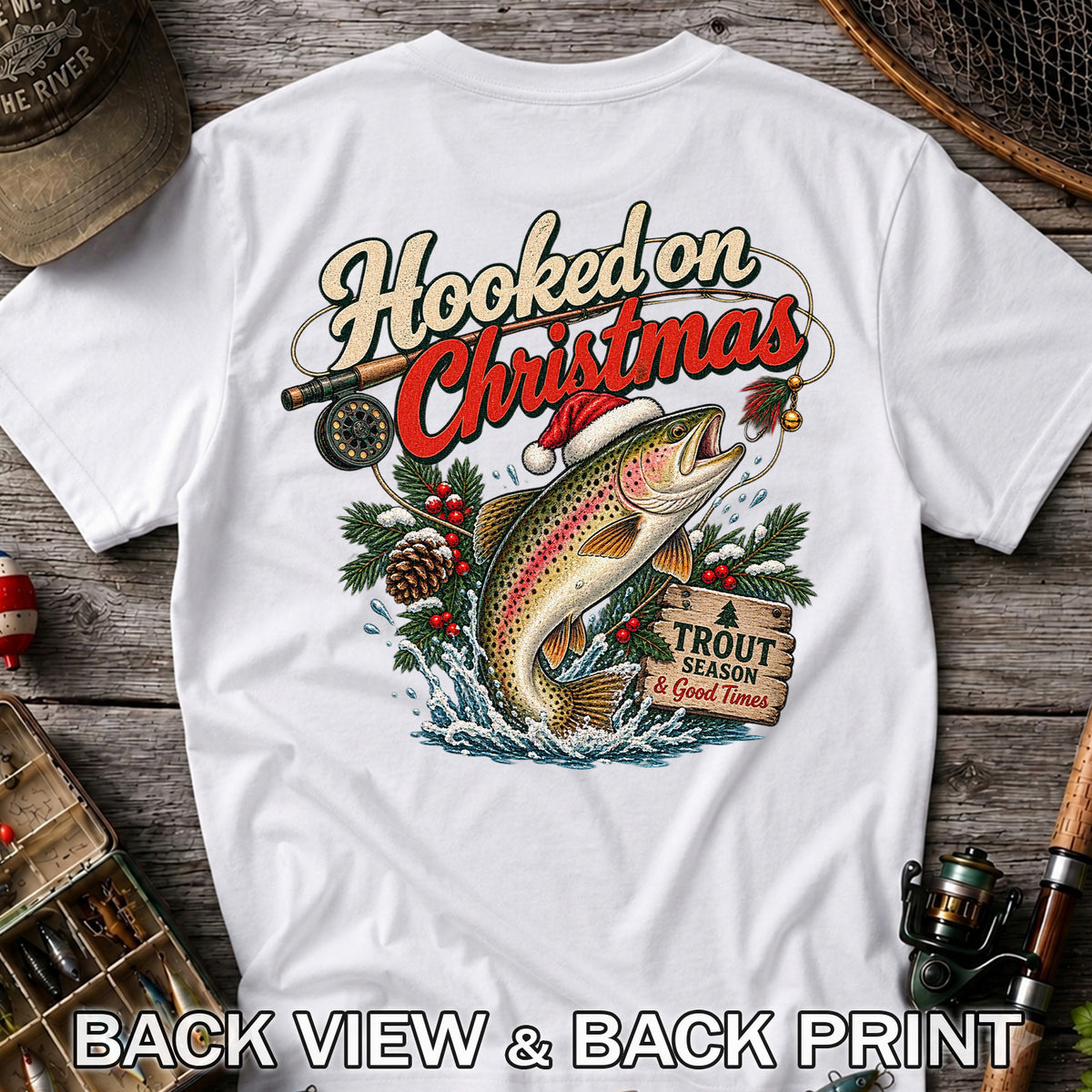 Hooked on Christmas Rainbow Trout in Santa Hat Fishing T-Shirt | Back Print
