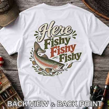 Here Fishy Fishy Rainbow Trout Fishing T-Shirt | Back Print