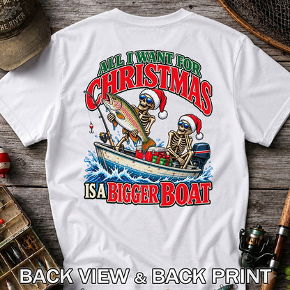 All I Want for Christmas Is a Bigger Boat Skeleton Rainbow Trout Fishing T-Shirt | Back Print