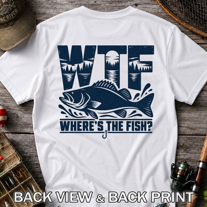 WTF Where's the Fish Funny Fishing Graphic T-Shirt | Back Print