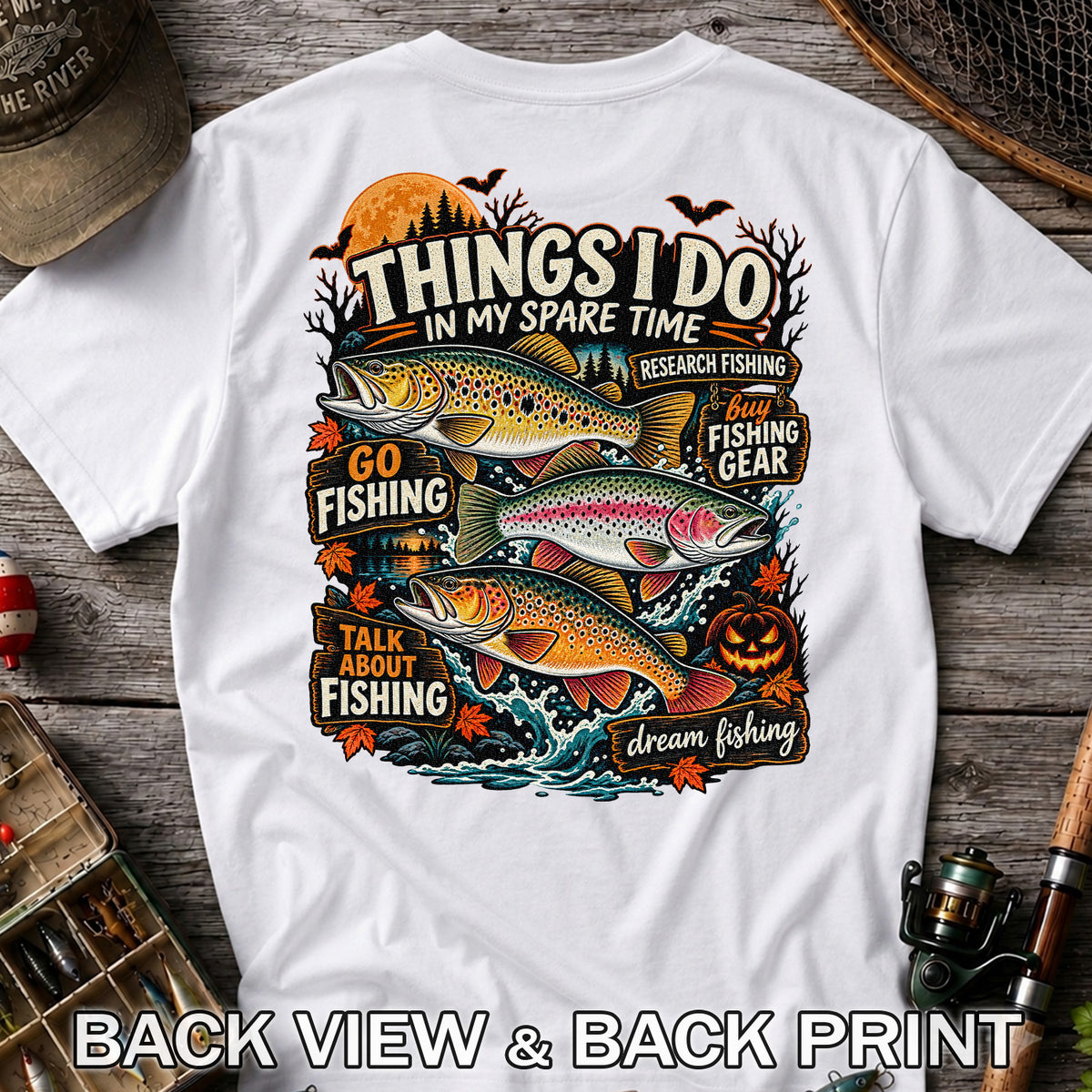 Things I Do in My Spare Time Halloween Trout Fishing T-Shirt | Back Print