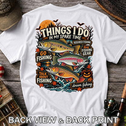 Things I Do in My Spare Time Halloween Trout Fishing T-Shirt | Back Print