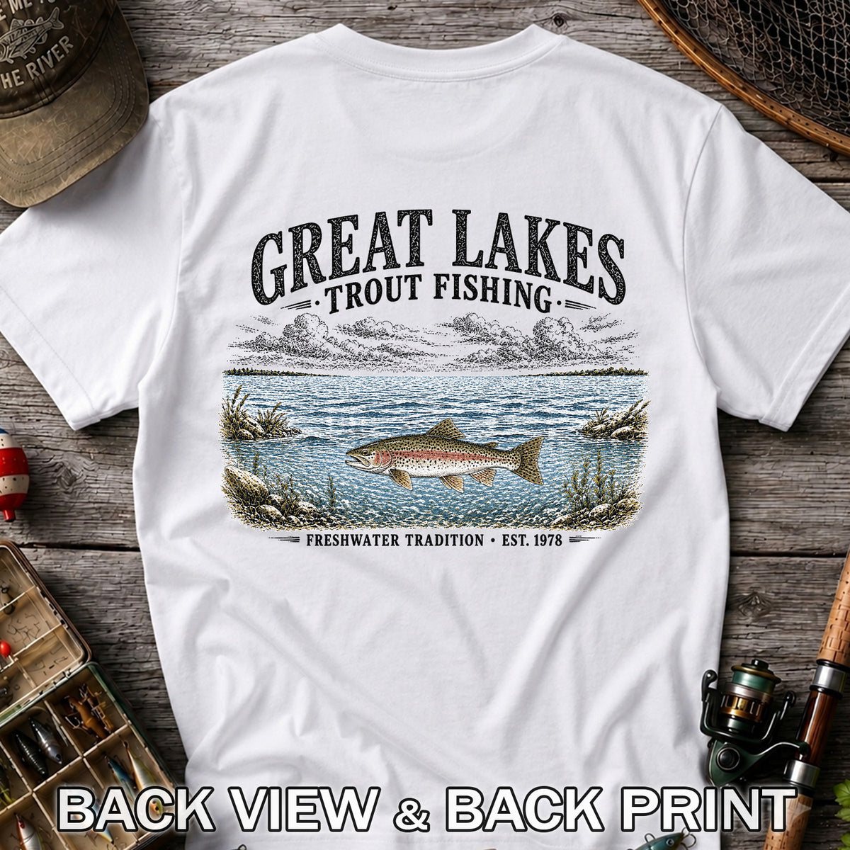 Great Lakes Trout Fishing Freshwater Tradition Est. 1978 Graphic T-Shirt | Back Print