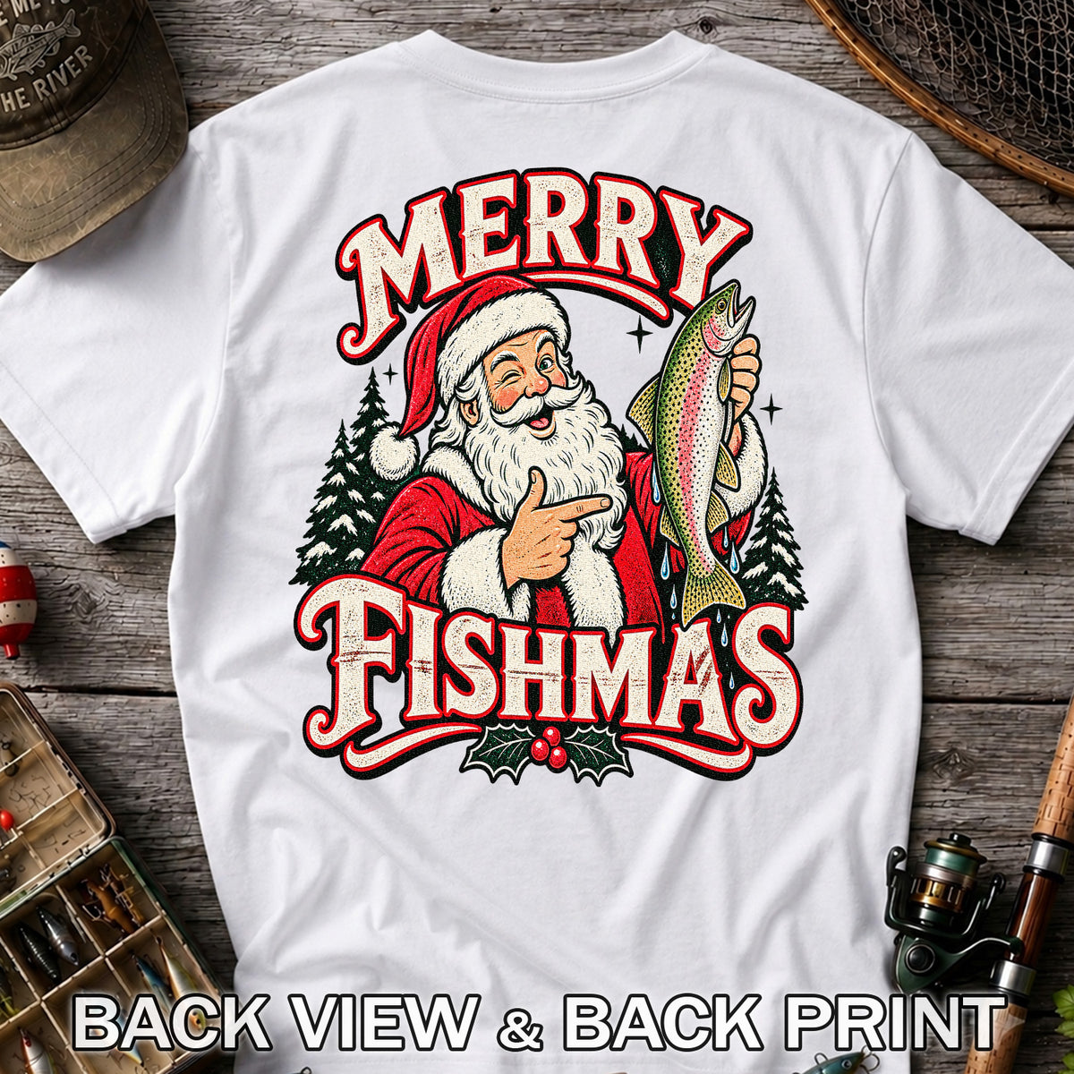 Merry Fishmas Santa Holding Rainbow Trout Christmas Fishing T-Shirt | Back Print
