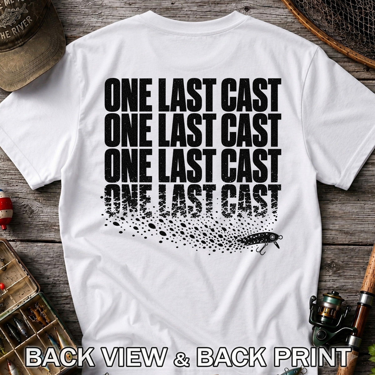 One Last Cast Repeating Fishing Lure Graphic T-Shirt | Back Print