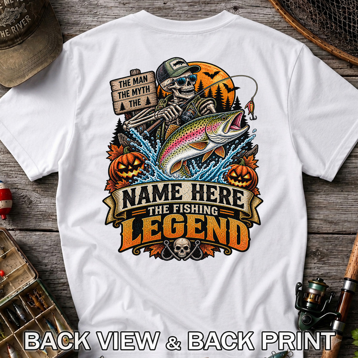 The Man The Myth The Fishing Legend Name Here Halloween Skeleton Rainbow Trout T-Shirt | Back Print