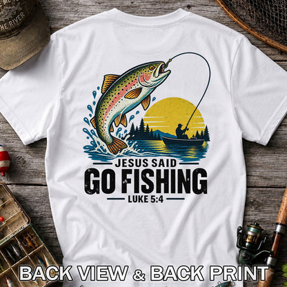 Jesus Said Go Fishing Luke 5:4 Rainbow Trout T-Shirt | Back Print