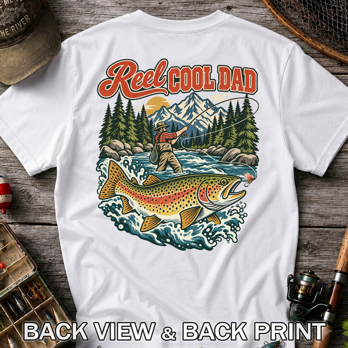 Reel Cool Dad Rainbow Trout Fly Fishing Graphic T-Shirt | Back Print