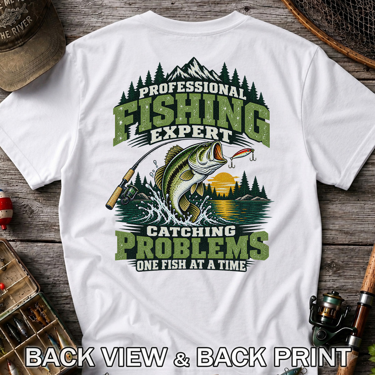 Professional Fishing Expert Catching Problems One Fish at a Time Bass T-Shirt | Back Print