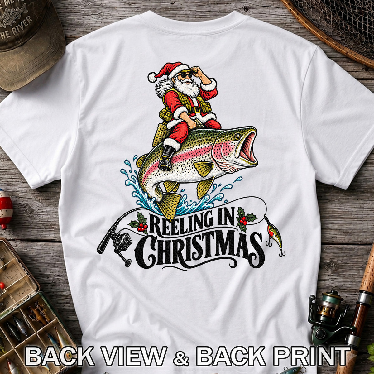 Reeling in Christmas Santa Rainbow Trout Fishing T-Shirt | Back Print