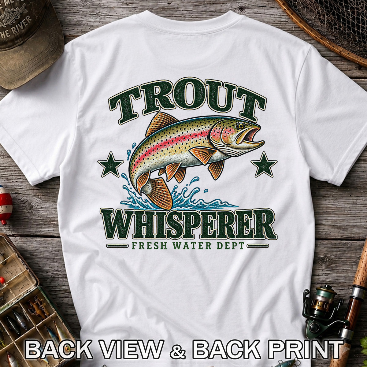 Trout Whisperer Fresh Water Dept Rainbow Trout Fishing T-Shirt | Back Print