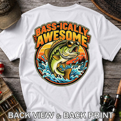 Bass-ically Awesome Funny Bass Fishing Graphic T-Shirt | Back Print