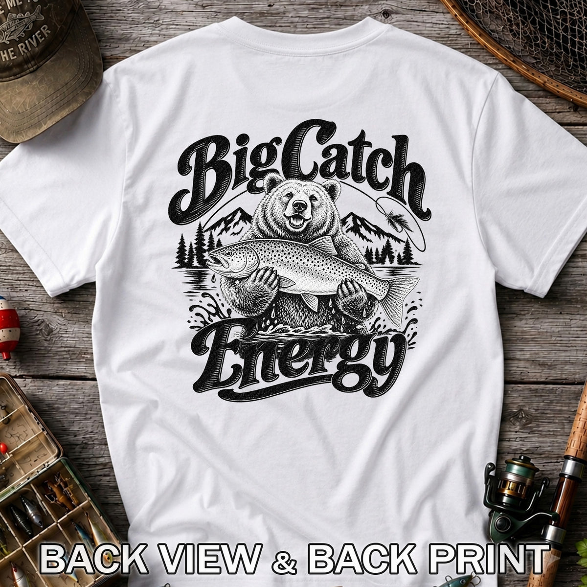 Big Catch Energy Bear Holding Trout Fishing T-Shirt | Back Print