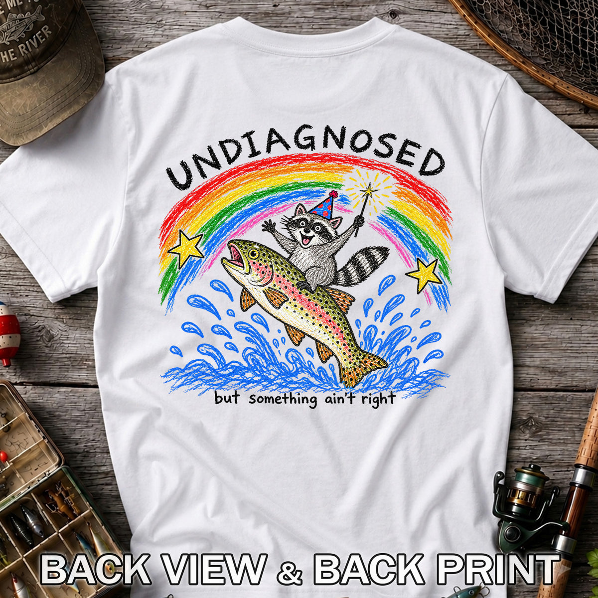 Undiagnosed But Something Ain't Right Raccoon Riding Trout T-Shirt | Back Print