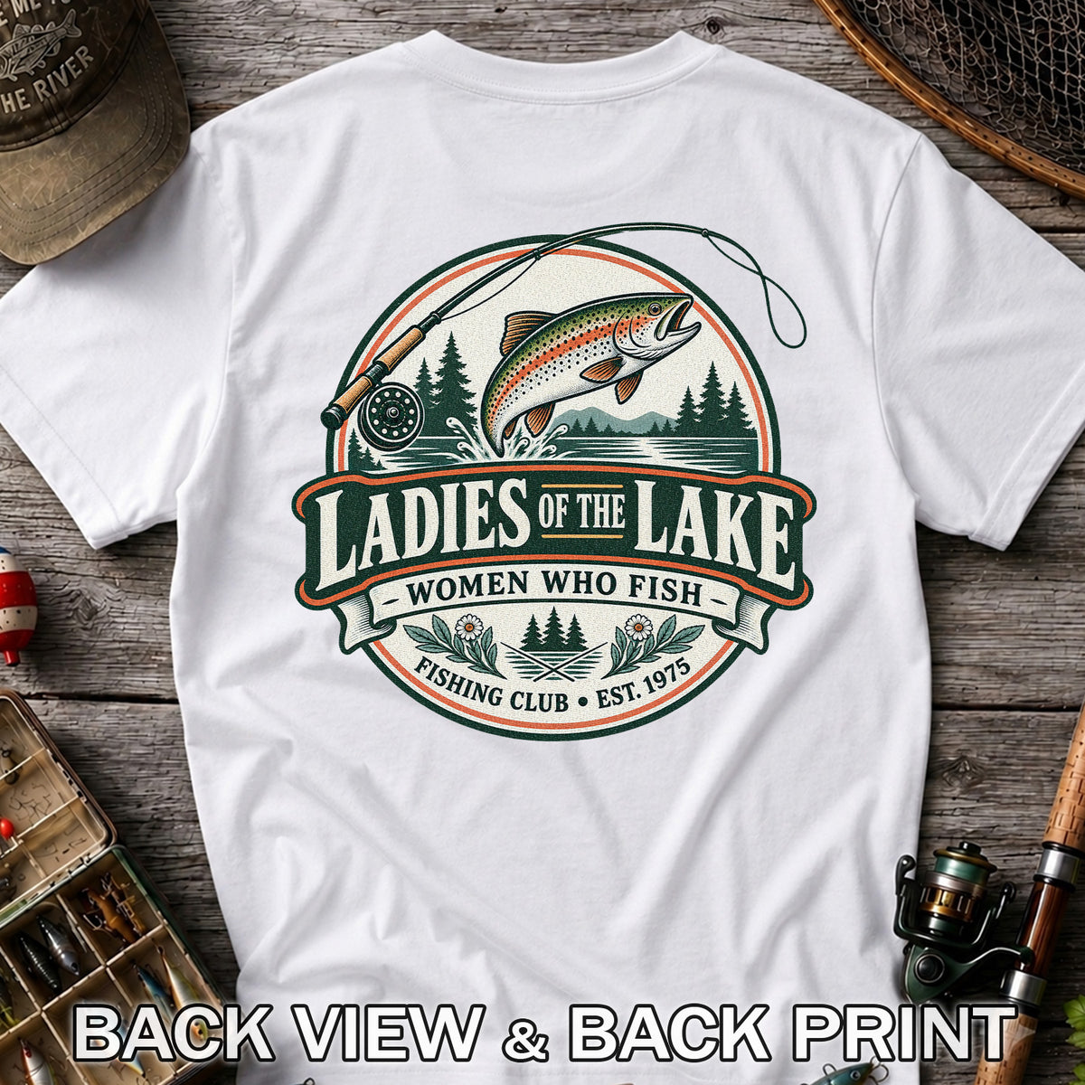 Ladies of the Lake Women Who Fish Rainbow Trout Fishing T-Shirt | Back Print