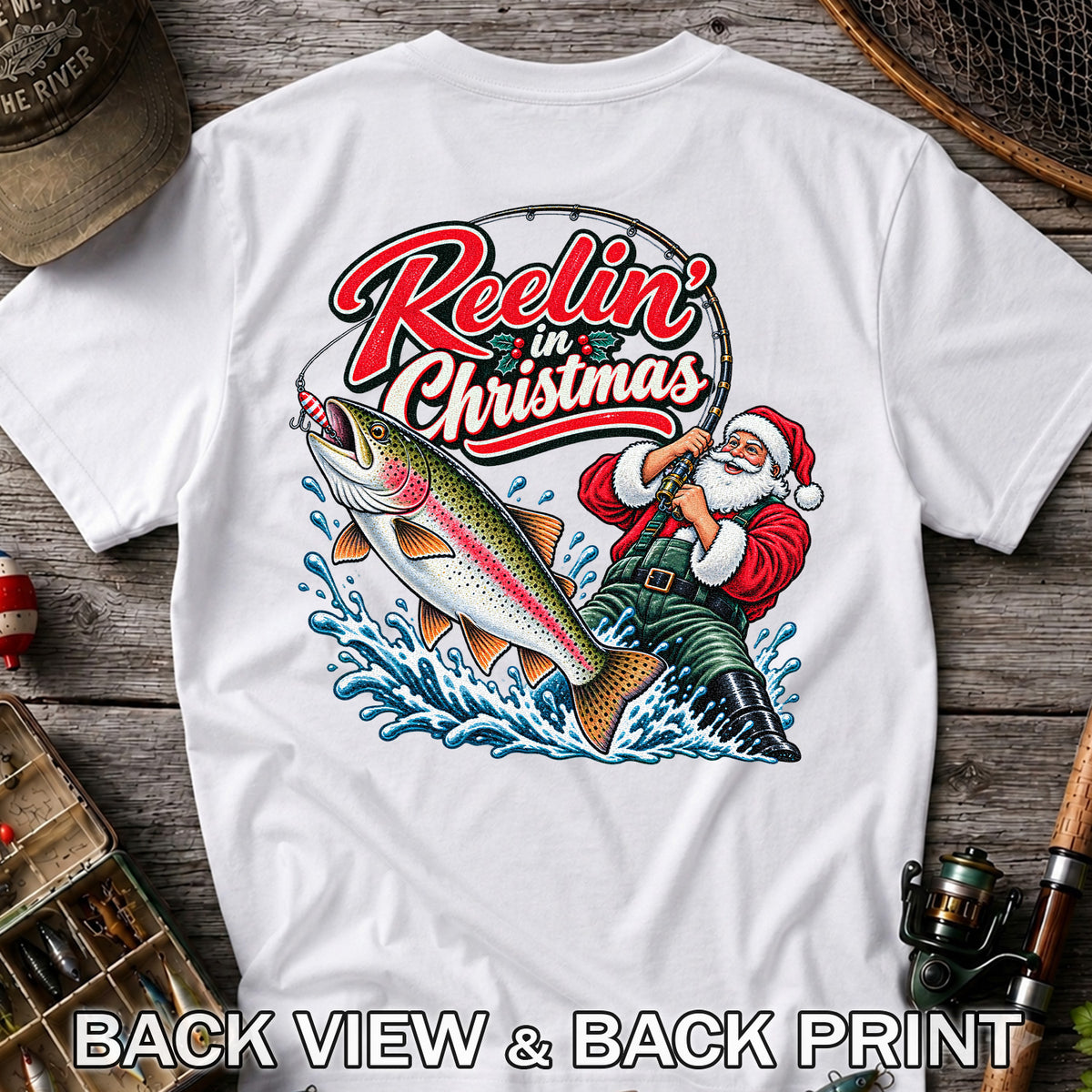 Reelin' in Christmas Santa Rainbow Trout Fishing T-Shirt | Back Print