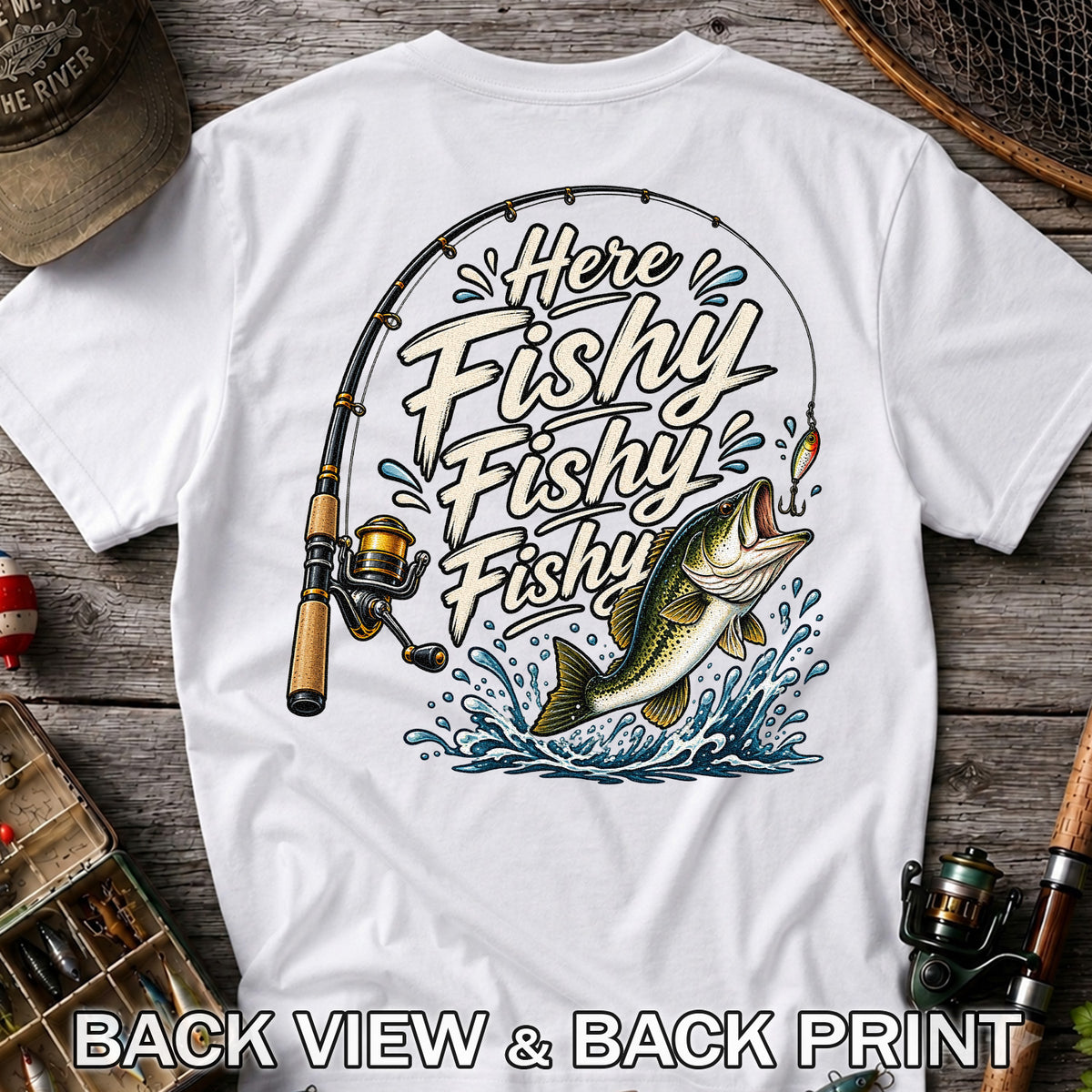 Here Fishy Fishy Fishy Funny Bass Fishing Graphic T-Shirt | Back Print