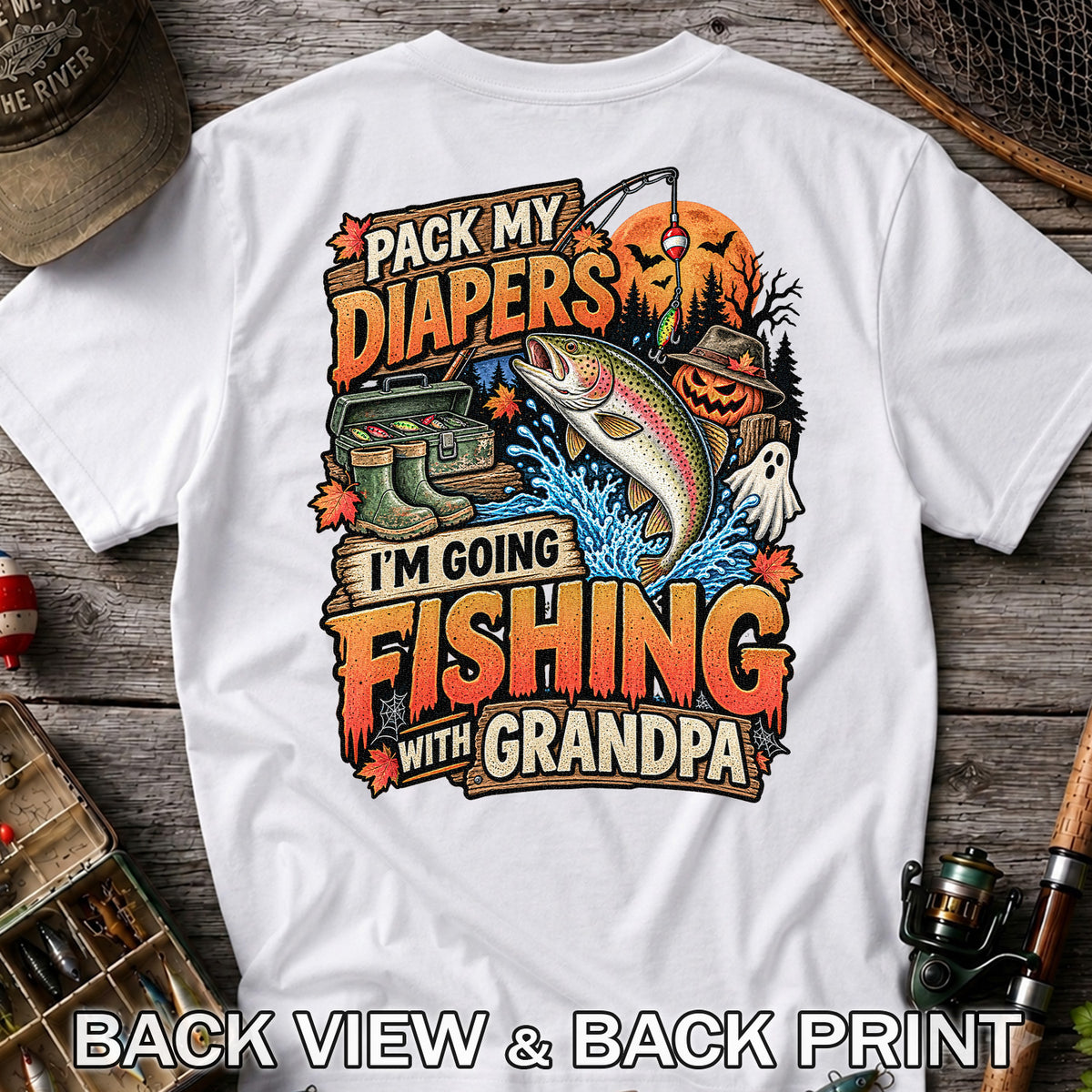 Pack My Diapers I'm Going Fishing With Grandpa Halloween Rainbow Trout T-Shirt | Back Print