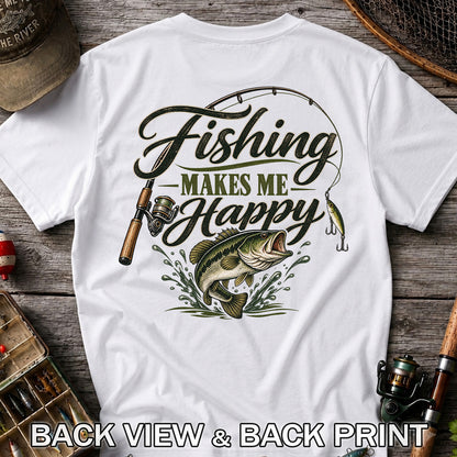 Fishing Makes Me Happy Bass Fishing Graphic T-Shirt | Back Print