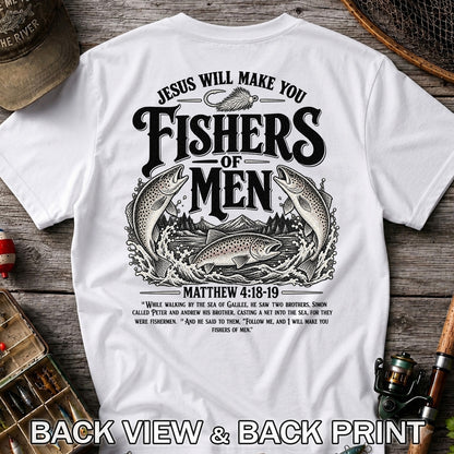 Jesus Will Make You Fishers of Men Matthew 4:18-19 Trout Fishing T-Shirt | Back Print