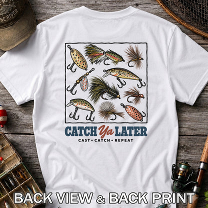 Catch Ya Later Cast Catch Repeat Fishing Lures Graphic T-Shirt | Back Print