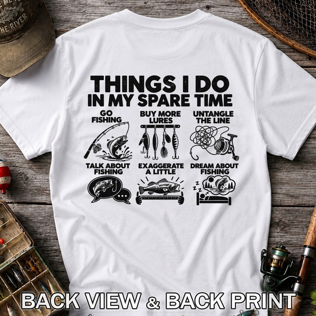 Things I Do in My Spare Time Funny Fishing Graphic T-Shirt | Back Print