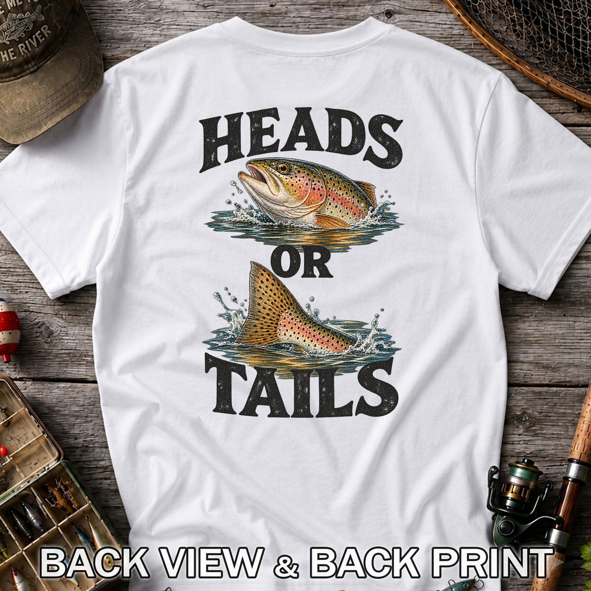 Rainbow Trout Heads or Tails Fishing Graphic T-Shirt | Back Print