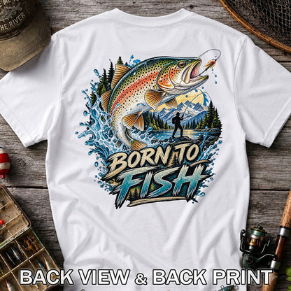 Born to Fish Rainbow Trout Fly Fishing Graphic T-Shirt | Back Print