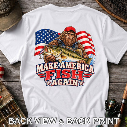 Make America Fish Again Bigfoot Bass Fishing T-Shirt | Back Print