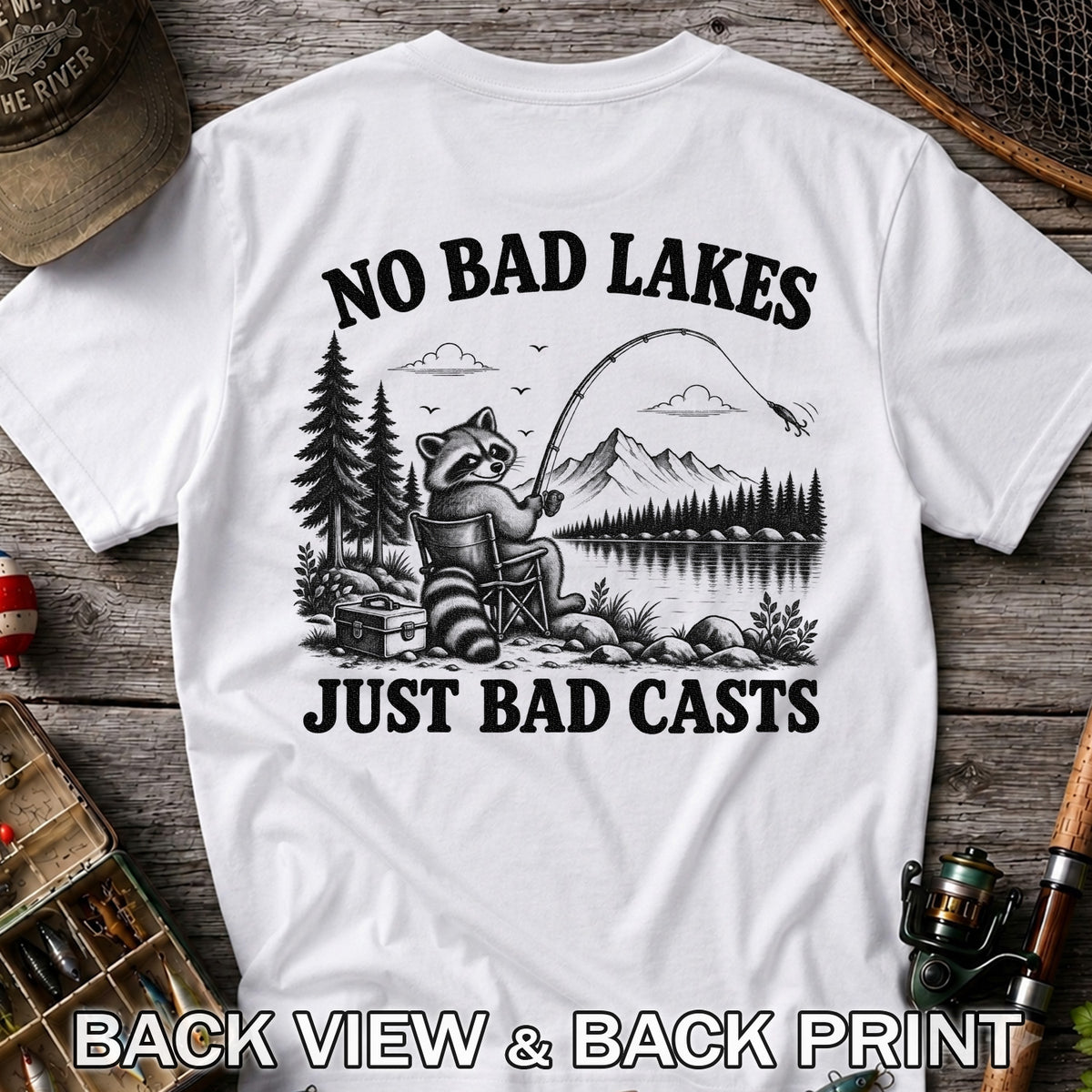 No Bad Lakes Just Bad Casts Raccoon Fishing T-Shirt | Back Print