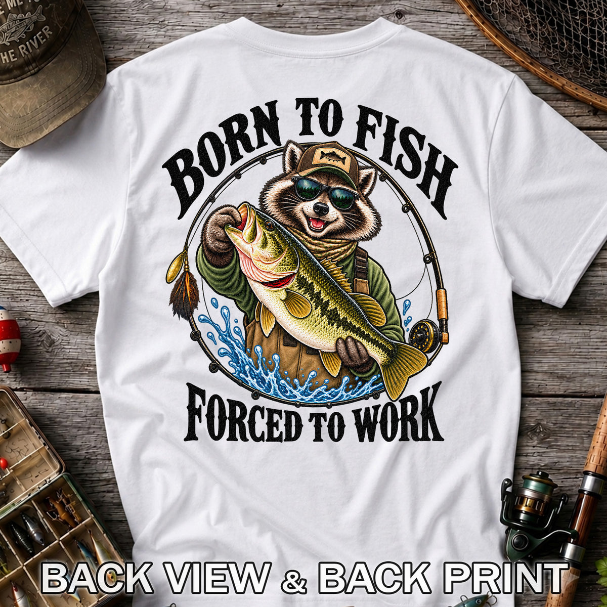 Born to Fish Forced to Work Raccoon Bass Graphic T-Shirt | Back Print