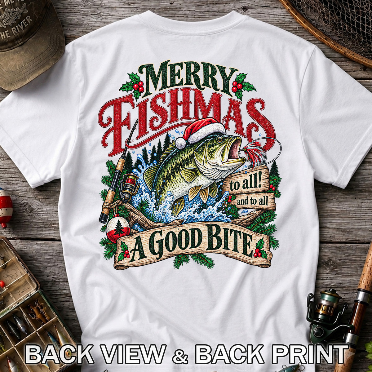 Merry Fishmas to All and to All a Good Bite Bass Fishing T-Shirt | Back Print