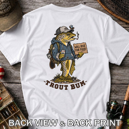 Trout Bum Will Rise for Food Funny Trout Fishing T-Shirt | Back Print