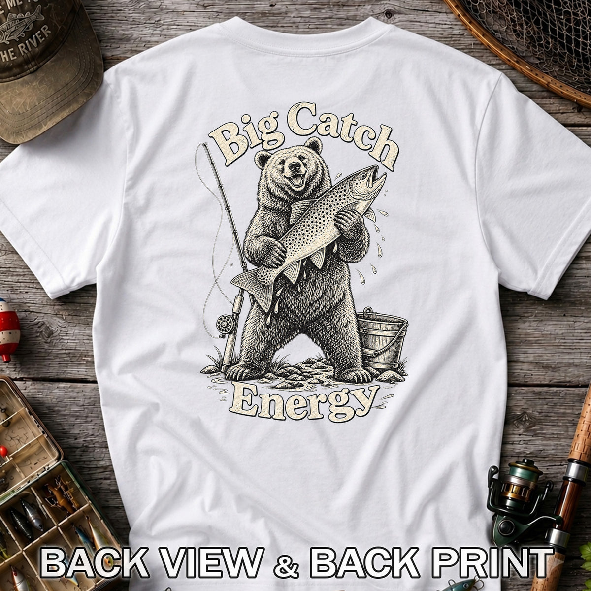 Big Catch Energy Bear and Trout Fishing T-Shirt | Back Print