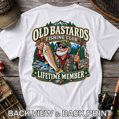 Old Bastards Fishing Club Lifetime Member Still Reelin' Rainbow Trout T-Shirt | Back Print