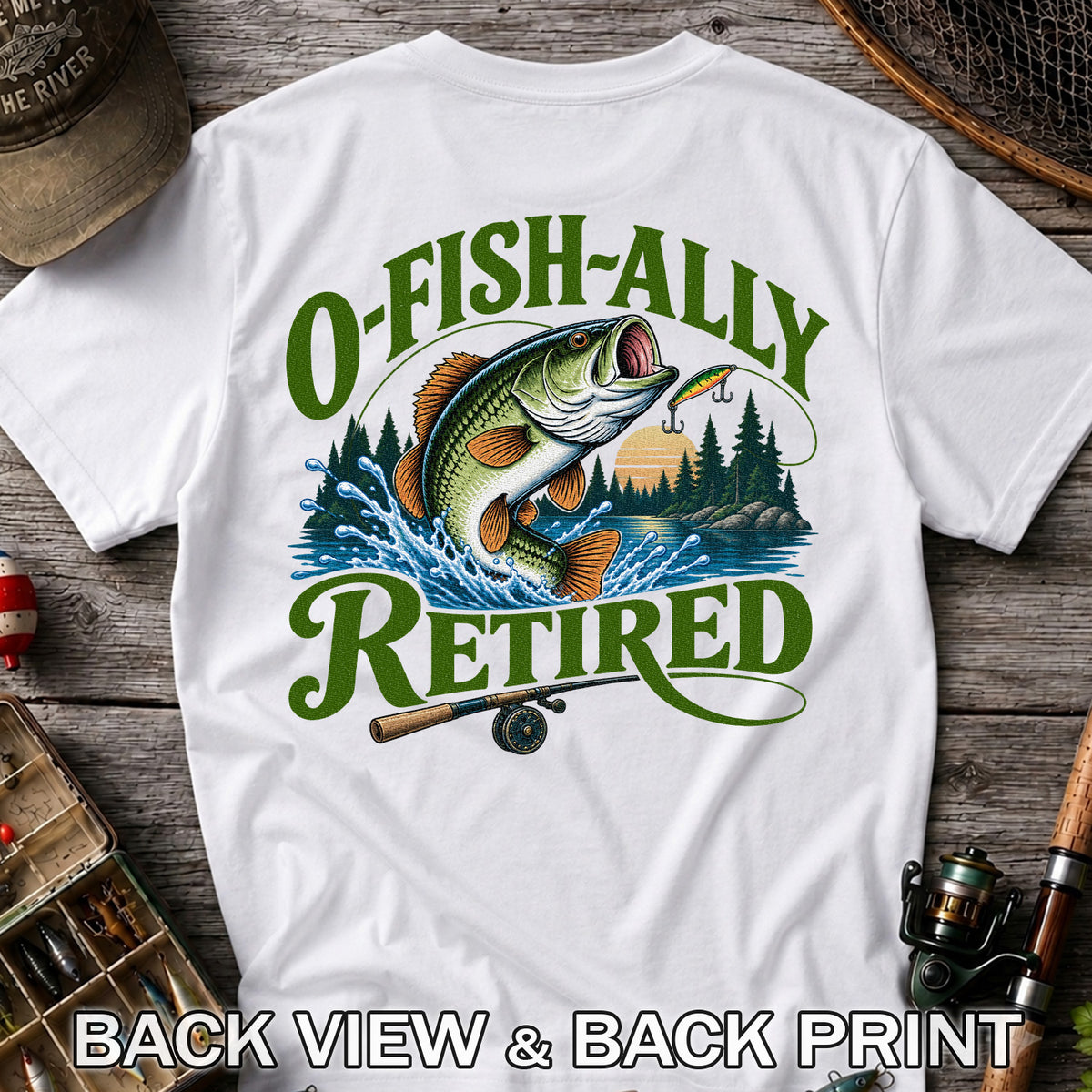 I Fish All Retired Funny Bass Fishing Graphic T-Shirt | Back Print