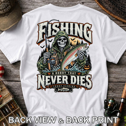 Fishing A Hobby That Never Dies Skeleton Holding Rainbow Trout Halloween T-Shirt | Back Print