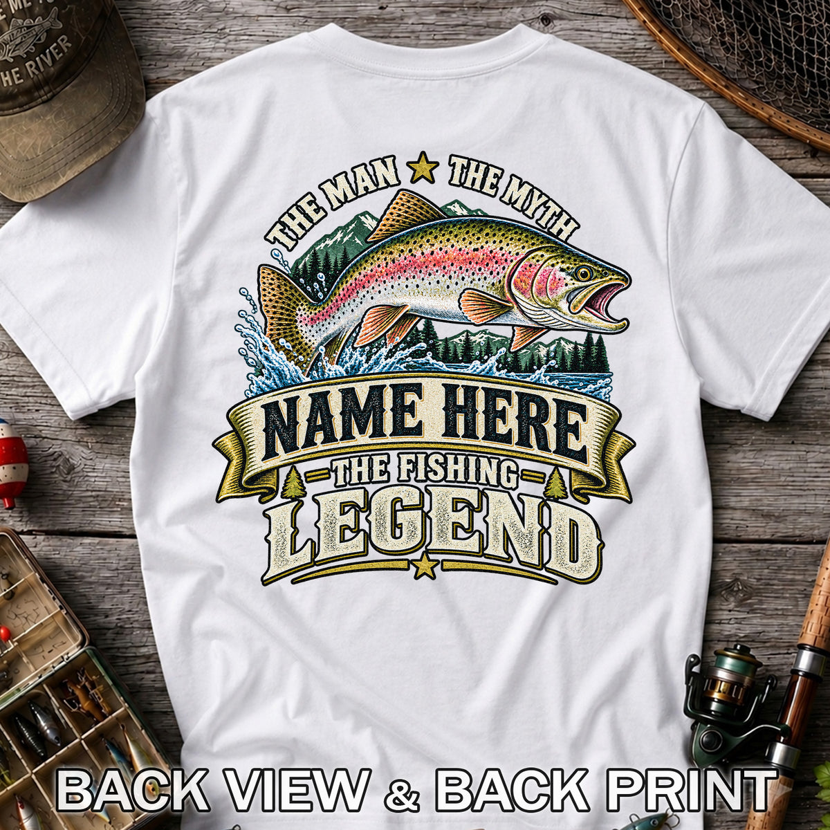 Personalized The Man The Myth The Fishing Legend Rainbow Trout T-Shirt | Back Print