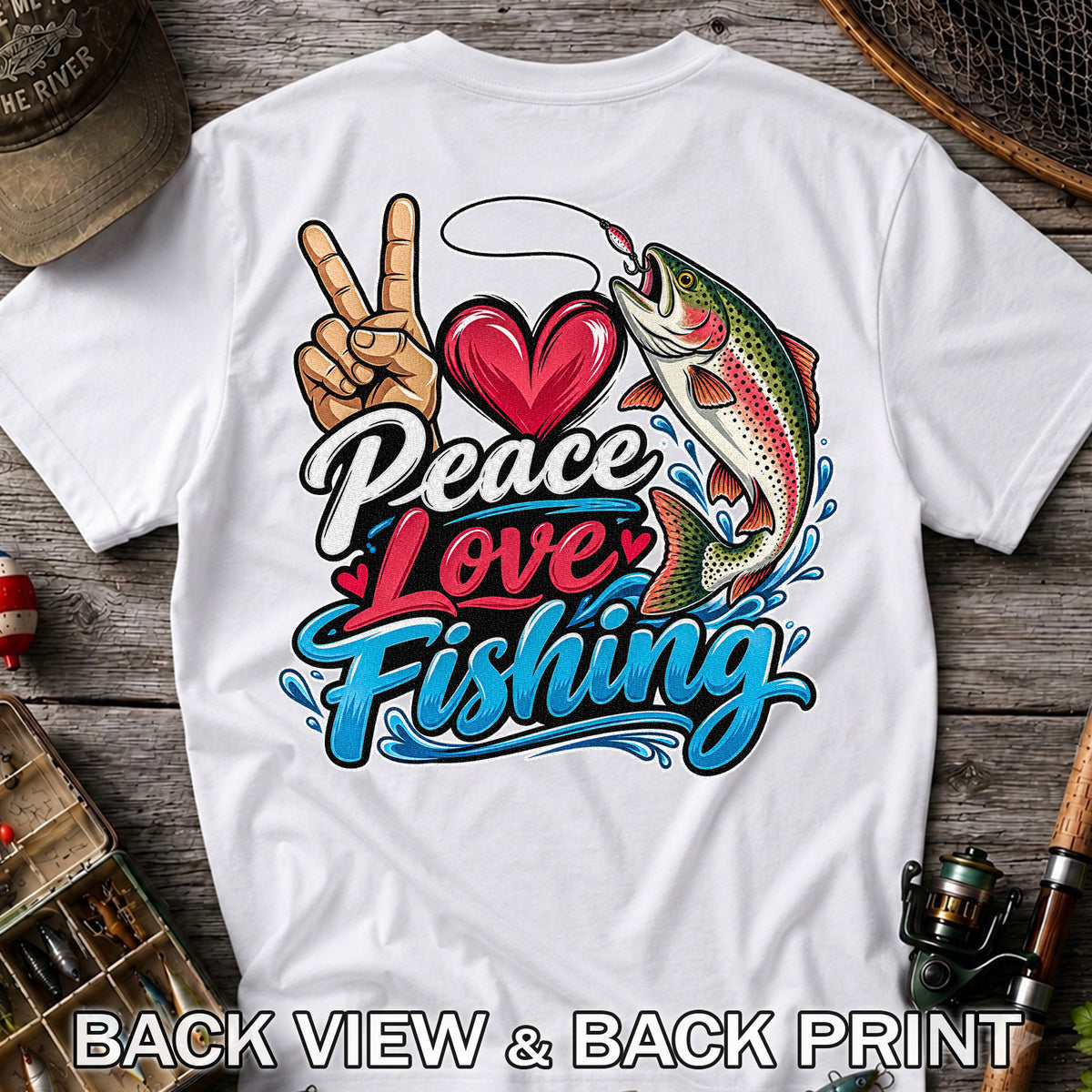 Peace Love Fishing Rainbow Trout and Heart Graphic T-Shirt | Back Print