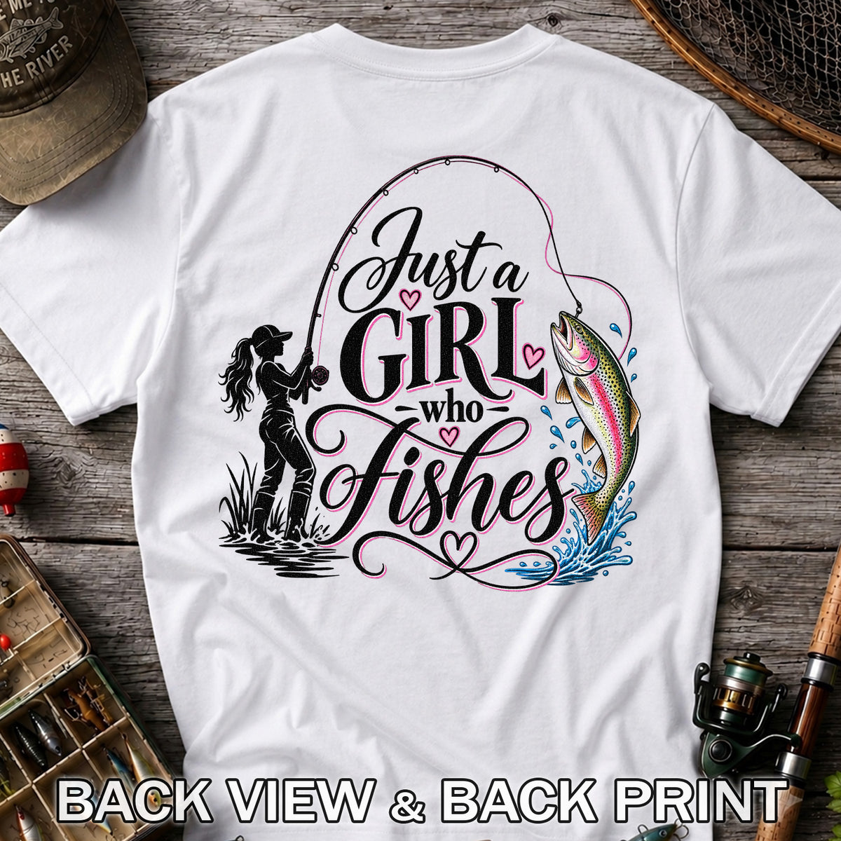 Just a Girl Who Fishes Rainbow Trout and Female Angler Fishing T-Shirt | Back Print
