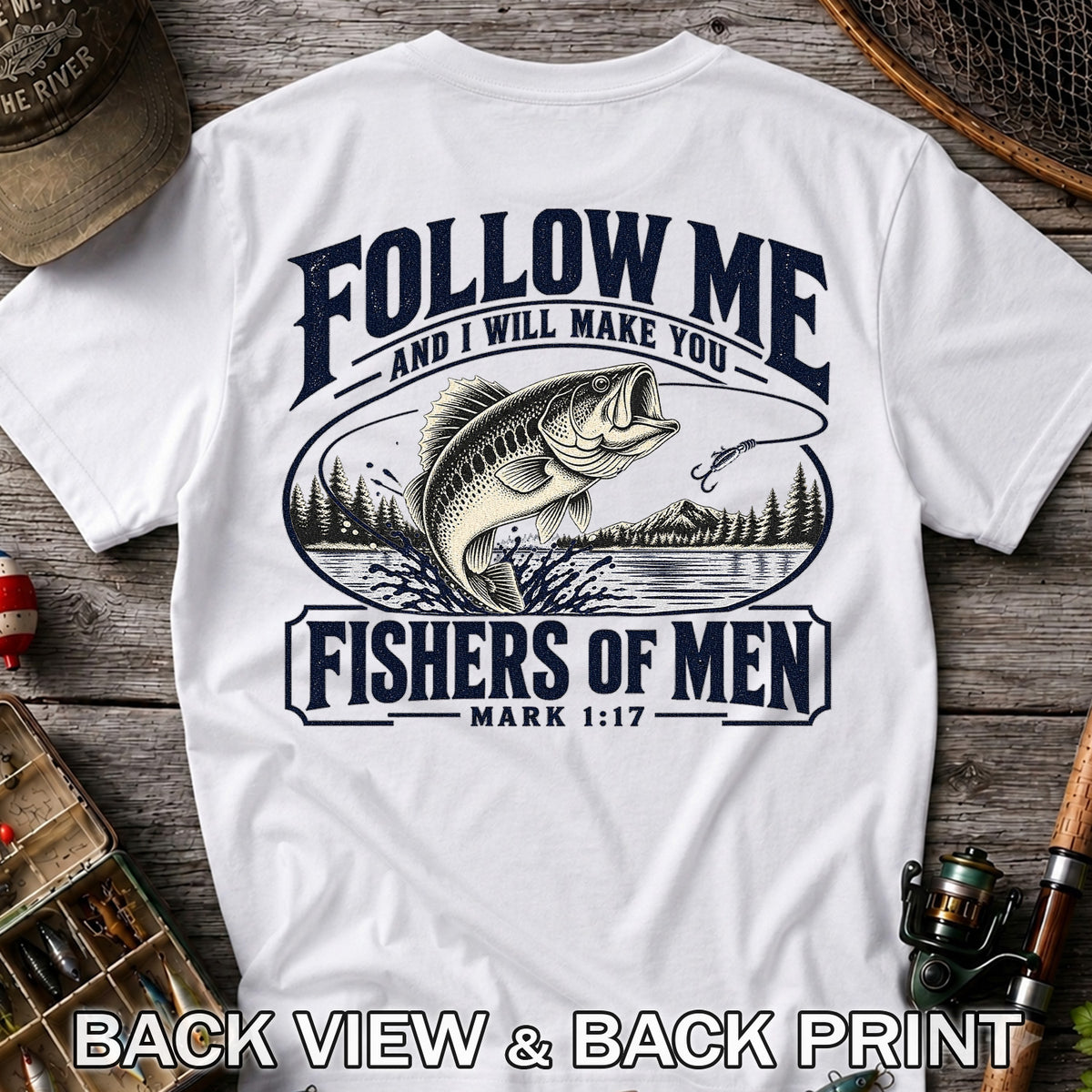 Follow Me Fishers of Men Christian Bass Fishing Graphic T-Shirt | Back Print