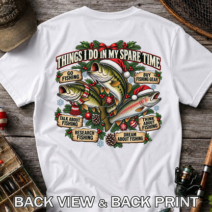 Things I Do in My Spare Time Christmas Bass and Trout Fishing T-Shirt | Back Print