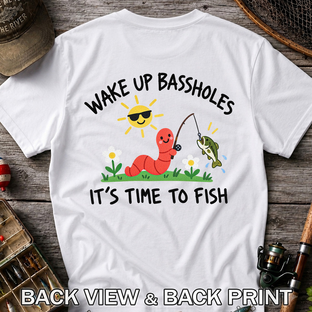 Wake Up Bassholes Funny Worm and Bass Fishing Graphic T-Shirt | Back Print