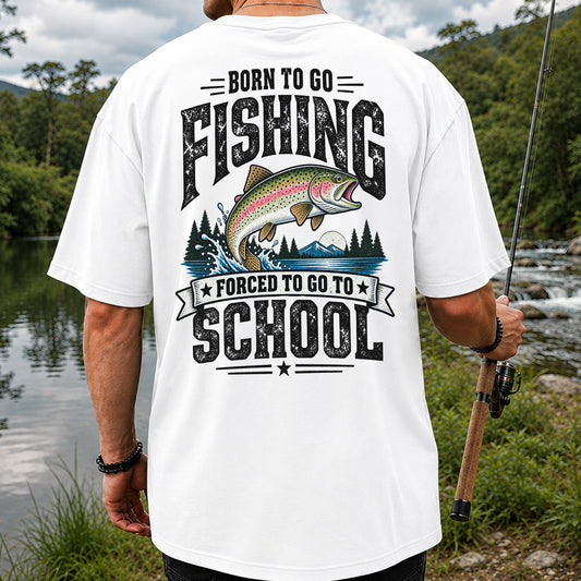Born to Go Fishing Forced to Go to School Rainbow Tee, Trout T-Shirt | Back  Print | Back Print