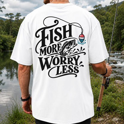 Fish More Worry Less Funny Fishing Graphic T-Shirt | Back Print