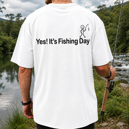 Yes Its Fishing Day Funny Fishing Graphic T-Shirt | Back Print