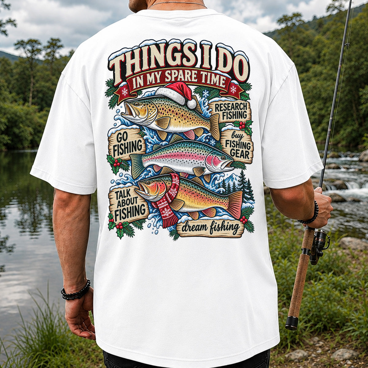 Things I Do in My Spare Time Christmas Trout Fishing T-Shirt | Back Print