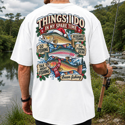 Things I Do in My Spare Time Christmas Trout Fishing T-Shirt | Back Print